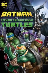 Batman vs Teenage Mutant Ninja Turtles (2019) UHD BluRay 720p & 1080p